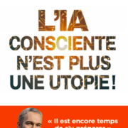 L'IA consciente n'est plus une utopie !